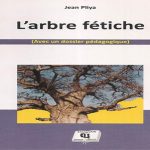 L’arbre fétiche