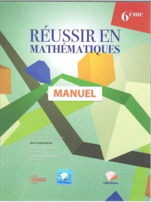 Réussir en Mathématique Manuel 6e