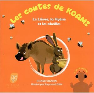 Les contes de Koami - Le lièvre, la hyène, et les abeilles