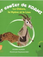 Les contes de Koami - La Chèvre, la Hyène et le Lion