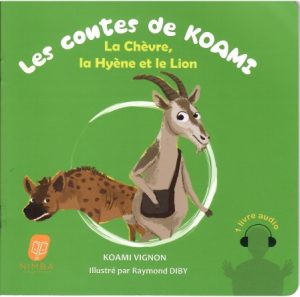Les contes de Koami - La Chèvre, la Hyène et le Lion