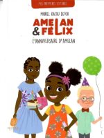 Amelan et Félix – L’anniversaire d'Amelan