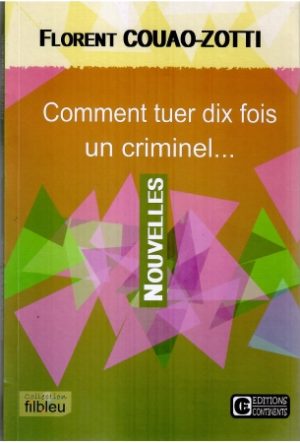 Comment tuer dix fois un criminel