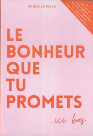 Le bonheur que tu promets