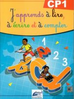 J'apprends à lire à écrire et à compter CP1