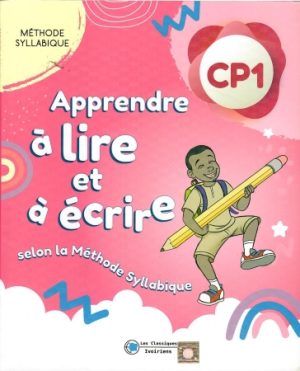 Apprendre à lire et à écrire : selon la méthode syllabique