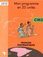 Mon programme en 20 unités CM2 : Français & Mathématiques