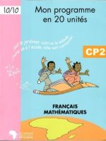 Mon programme en 20 unités CP2 : Français & Mathématiques