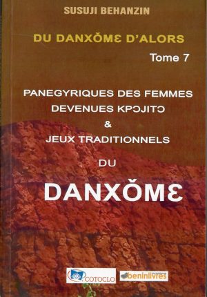 Du Danxome d'alors Tome 7