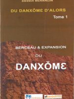 Du Danxome d'alors Tome 1