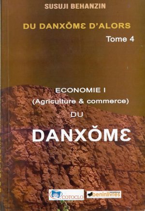 Du Danxome d'alors Tome 4