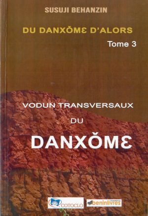 Du Danxome d'alors Tome 3