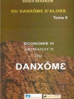 Du Danxome d'alors Tome 6