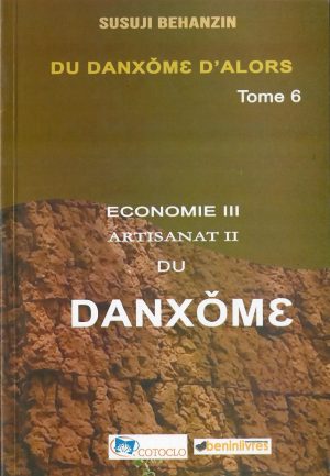 Du Danxome d'alors Tome 6