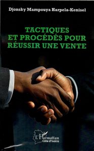 tactiques et procédés pour réussir une vente