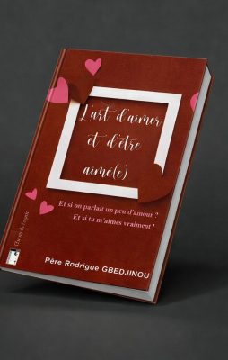 l'art d'aimer et d'être aimer